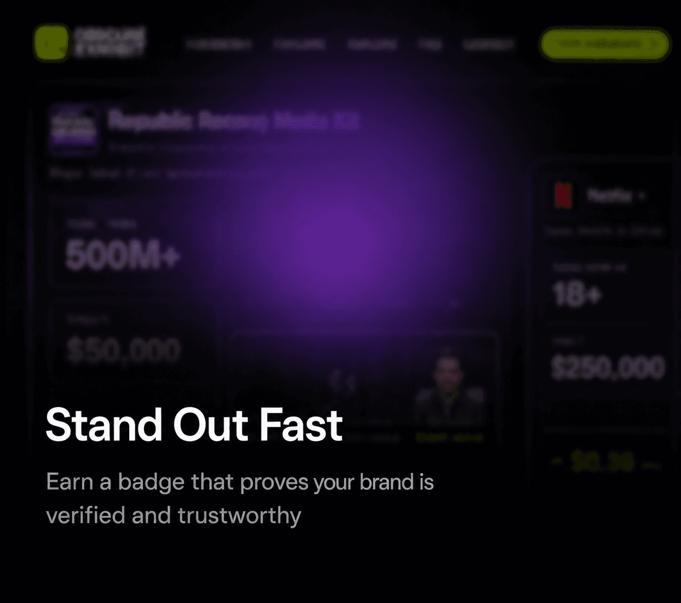 Stand out fast — earn the verified mark that proves your brand is real, vetted, and trusted by the platform